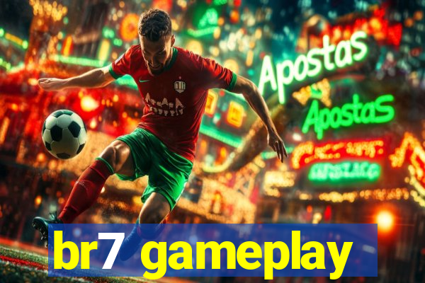 br7 gameplay